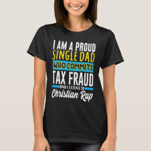 T-shirt Commettre une fraude fiscale un mème étrangement s