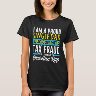 T-shirt Commettre une fraude fiscale un mème étrangement s