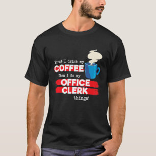 T-shirt Commis de Bureau & Citation d'Appréciation de Café