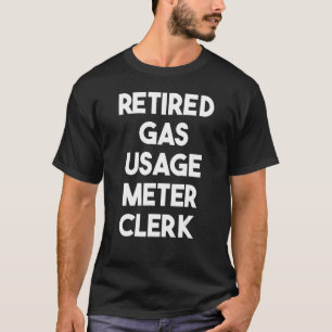 T-shirt Commis de compteur de consommation de gaz à la ret