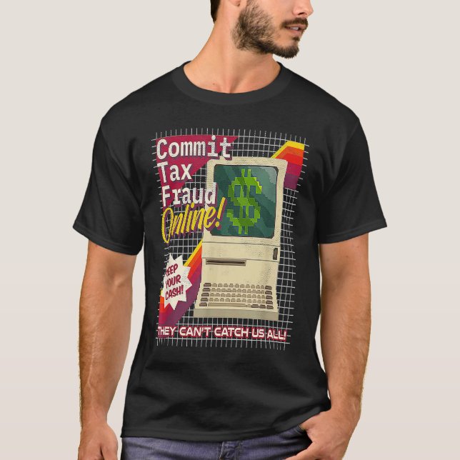 T-shirt Commit Tax Fraud Online Funny Retro Video Game Box (Devant)