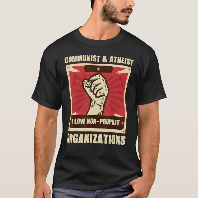 T-shirt Communist Atheist I Love Non Prophet Organizations (Devant)