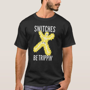 T-shirt Commutateurs Be Trippin Electrician S Funny 2