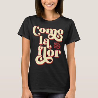 T-shirt Como La Flor Cumbia