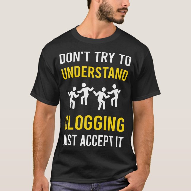 T-shirt Comprendre Clogging Clog Clogger (Devant)