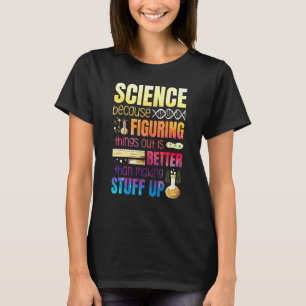T-shirt Comprendre Les Choses Est Mieux Que Comprendre Les