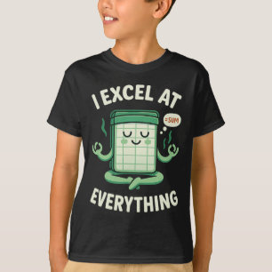 T-shirt Comptabilité I Excelle En Tout Comptable Yoga