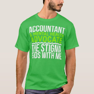 T-shirt Comptable amp Santé mentale Plaidoyer La Stigma E