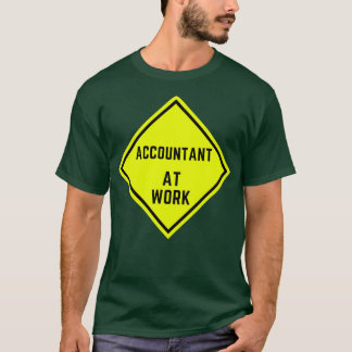 T-shirt Comptable au travail Signal de prudence au travail