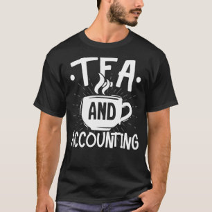 T-shirt Comptable Comptable En Taxe De Thé Et Comptable Co