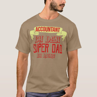 T-shirt Comptable de jour super papa de nuit Profession ca