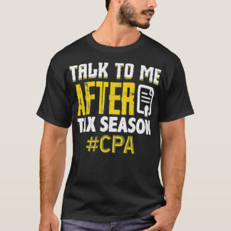 T-shirt Comptable de la saison fiscale occupé comptable CP