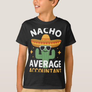 T-shirt Comptable Moyen Nacho Drôle Cinco De Mayo Mexicain