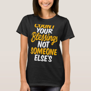 T-shirt Comptez Vos Bénédictions Grâce À Un Contenu Heureu