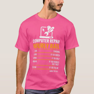 T-shirt Computer Repair Hourly Rate Funny Tech Support Ner