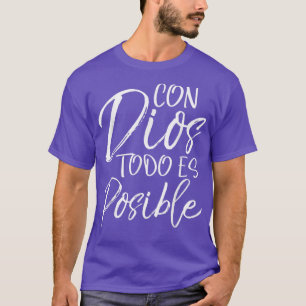 T-shirt Con Dios Todo es Posible Espanol espagnol Christia