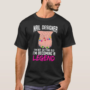 T-shirt Concepteur d'ongles Je ne vieillis pas Je deviens 