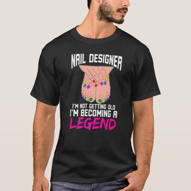 T-shirt Concepteur d'ongles Je ne vieillis pas Je deviens  (Devant)