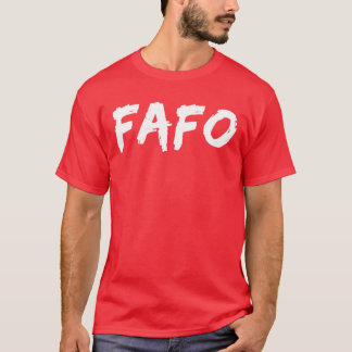 T-shirt Conception d'acronyme FAFO drôle FAFO drôle