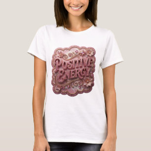 T-shirt Conception de chemise ÉNERGIE POSITIVE Rose ATTIRA