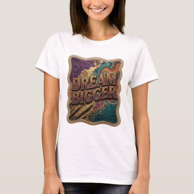 T-shirt Conception de chemise Sharp Gold DREAM BIGGER (Devant)