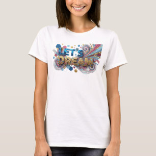 T-shirt Conception de chemise Trendy Blue LET'S DREAM