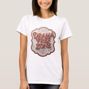 T-shirt Conception de chemise Trendy Pink DRAMA FREE ZONE