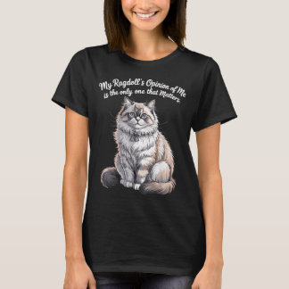 T-shirt Conception de citation de mon opinion de Ragdolls 