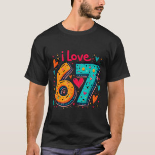 T-shirt Conception de mème drôle Clic 67 Je aime six sept