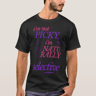 T-shirt conception de paroles 'NATURALLY SELECTIVE' (Hot M