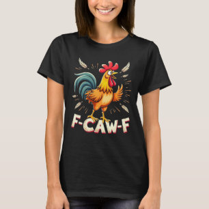 T-shirt Conception graphique de poulet coq drôle F-CAW-F