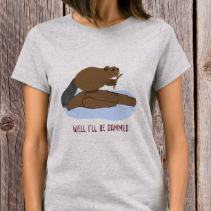 T-shirt Conception Je serai damnée Punition de castor sa