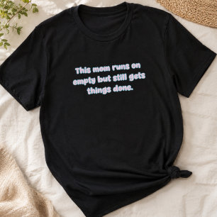 T-shirt Conception Maman tourne à vide mais fait les chose