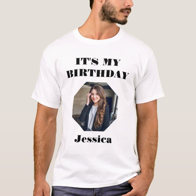 T-shirt Conception photo personnalisée "It’s My Birthday"  (Devant)