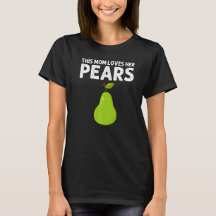 T-shirt Conceptions de poire pour maman femmes jardinage v