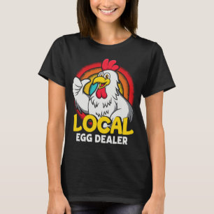 T-shirt Concessionnaire local d'oeufs Funny Chicken Lover 