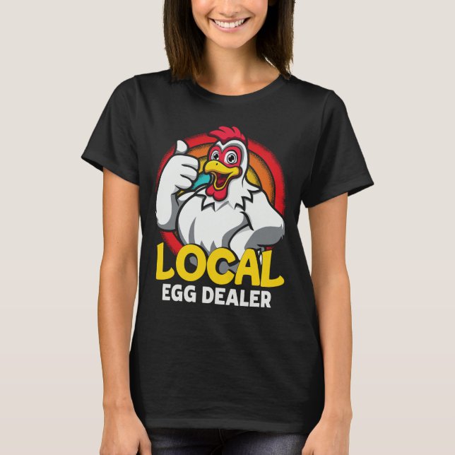 T-shirt Concessionnaire local d'oeufs Funny Chicken Lover  (Devant)