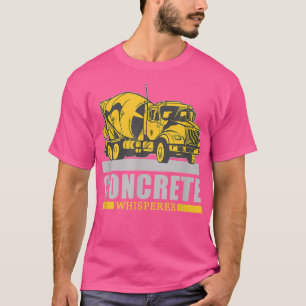 T-shirt Concrete Whisperer, Concrete Truck Driver