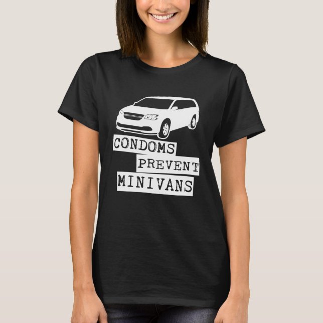 T-shirt Condoms Prevent Minivans (Devant)