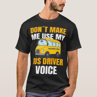 T-shirt CONDUCTEUR D'AUTOBUS DE L'ÉCOLE Utiliser ma voix d