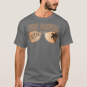 T-shirt Conducteur De Bus Hors Service Dernier Jour De L'É