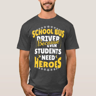 T-shirt Conducteur De Bus Scolaire Parce Que Même Les Élèv