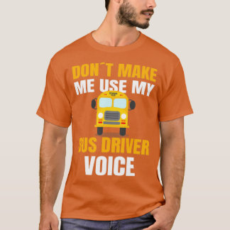 T-shirt CONDUCTEUR DE BUS SCOLAIRE utiliser mon conducteur