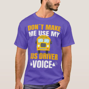 T-shirt CONDUCTEUR DE BUS SCOLAIRE utiliser mon conducteur