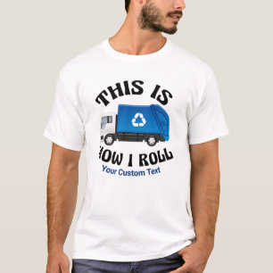 T-shirt Conducteur de camion de recyclage Voici comment je