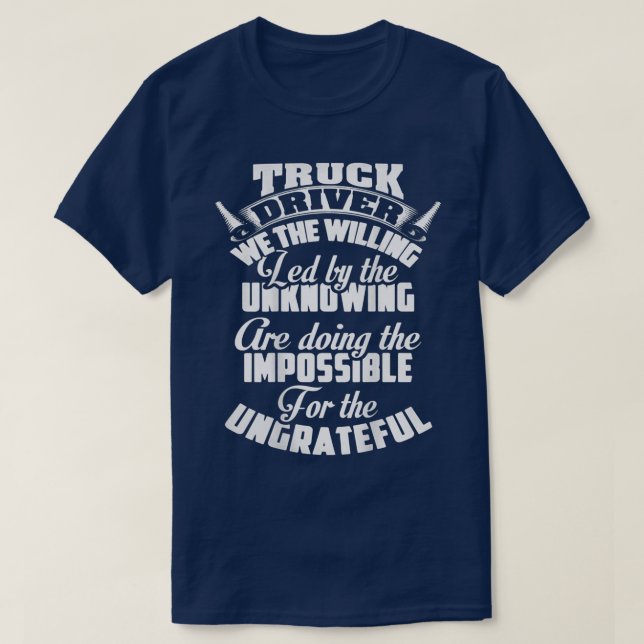 T-shirt Conducteur De Camion Nous Le Volonté Dirigé Par L' (Design devant)