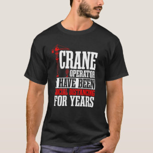T-shirt Conducteur de grue Conducteur de tour de construct