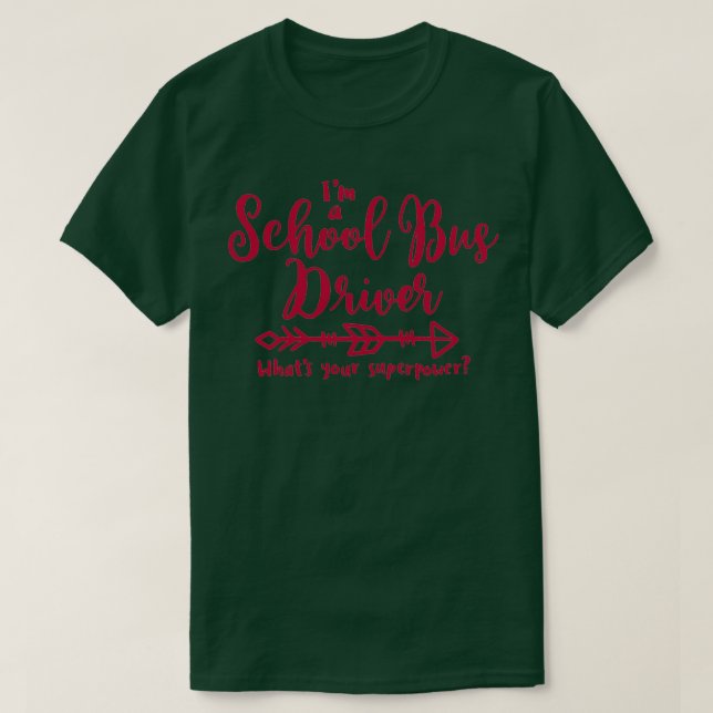 T-shirt Conducteur de Schoolbus surpuissance conducteur de (Design devant)