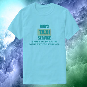 T-shirt Conducteur De Taxi Drôle Boire Et Éthanol ・Personn