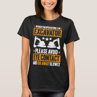 T-shirt Conducteur d'excavateur Évitez le contact visuel É